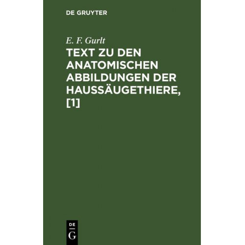 E. F. Gurlt - Text zu den anatomischen Abbildungen der Haussäugethiere, [1]