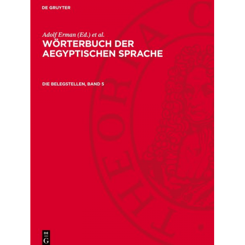 Wörterbuch der aegyptischen Sprache, Die Belegstellen, Band 5