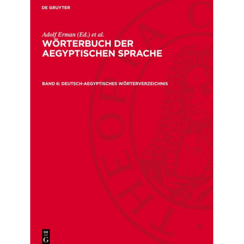 Wörterbuch der aegyptischen Sprache, Band 6, Deutsch-Aegyptisches Wörterverzeichnis