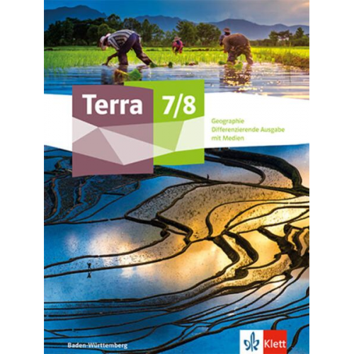 Terra Geographie 7/8. Schulbuch Klasse 7/8. Differenzierende Ausgabe Baden-Württemberg