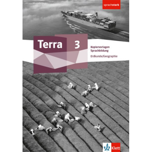 Terra Erdkunde 3. Allgemeine Ausgabe. Kopiervorlagen Sprachbildung Klasse 9/10