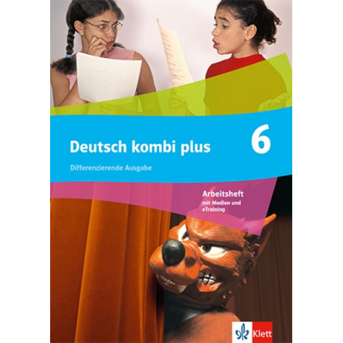 Deutsch kombi plus 6. Arbeitsheft mit Medien und eTraining Klasse 6. Differenzierende Ausgabe