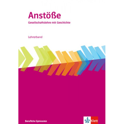 Anstöße Gesellschaftslehre mit Geschichte. Allgemeine Ausgabe Berufliche Gymnasien