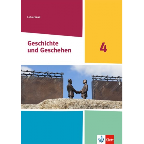 Geschichte und Geschehen 4. Handreichungen für den Unterricht Klasse 10 (G9). Ausgabe Nordrhein-Westfalen, Hamburg und Schleswig-Holstein Gymnasium