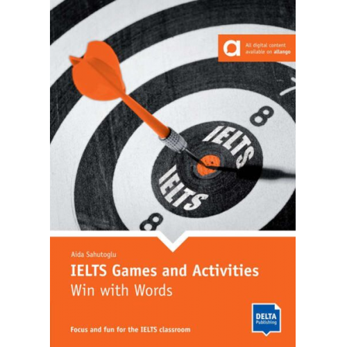 Aida Sahutoglu - Sahutoglu, A: IELTS Games and Activities: Win with Words