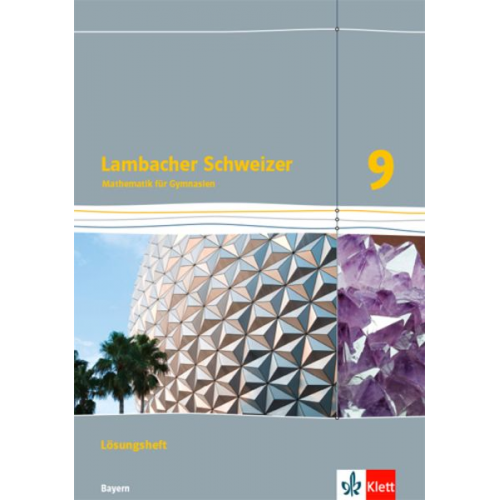 Lambacher Schweizer Mathematik 9. Lösungen Klasse 9. Ausgabe Bayern