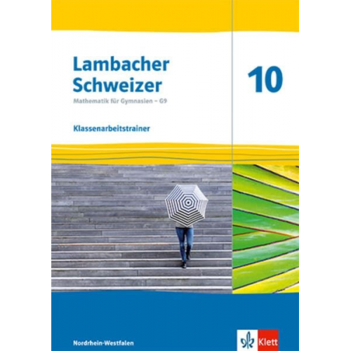 Lambacher Schweizer Mathematik 10 - G9. Arbeitsheft mit Lösungen Klasse 10. Ausgabe Nordrhein-Westfalen