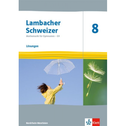 Lambacher Schweizer Mathematik 8 - G9. Lösungen Klasse 8. Ausgabe Nordrhein-Westfalen