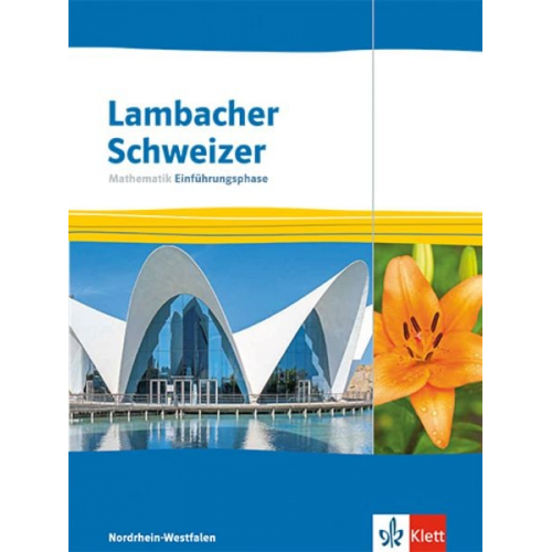 Lambacher Schweizer Mathematik Einführungsphase. Ausgabe Nordrhein-Westfalen