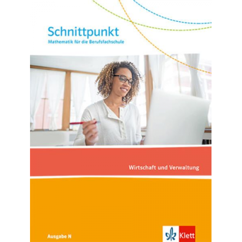 Schnittpunkt Mathematik für die Berufsfachschule. Wirtschaft und Verwaltung. Schulbuch. Ausgabe N