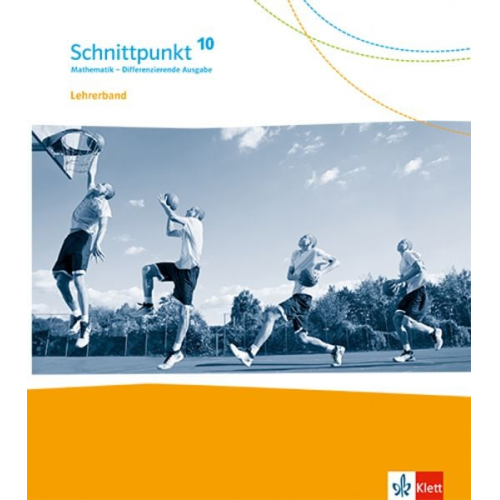 Schnittpunkt Mathematik 10. Handreichungen für den Unterricht Klasse 10. Differenzierende Ausgabe