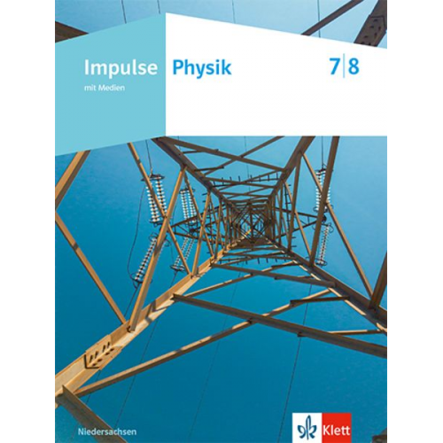 Impulse Physik 7/8. Schulbuch Klassen 7/8. Ausgabe Niedersachsen