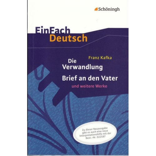 Alexandra Wölke - Die Verwandlung, Brief an den Vater und weitere Werke. EinFach Deutsch Textausgaben