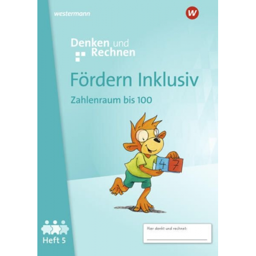 Fördern Inklusiv. Heft 5: Zahlenraum bis 100 Denken und Rechnen