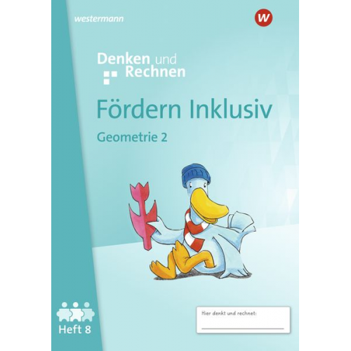 Fördern Inklusiv. Heft 8: Geometrie 2: Denken und Rechnen