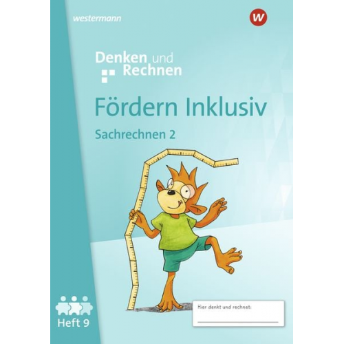 Fördern Inklusiv. Heft 9: Sachrechnen 2 Denken und Rechnen