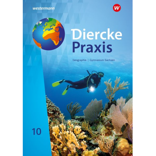 Jana Baldauf Kerstin Bräuer Sascha Kotztin Annett Krüger Frank Morgeneyer - Diercke Praxis SI 10. Schulbuch. Für Gymnasien in SachsenSachsen