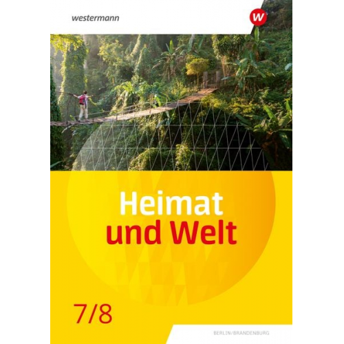 Heimat und Welt 7 / 8. Schulbuch. Für die SI in Berlin und Brandenburg