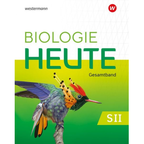 Biologie heute SII. Gesamtband. Allgemeine Ausgabe
