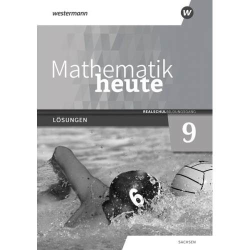 Mathematik heute 9. Lösungen. Realschulbildungsgang. Für Sachsen