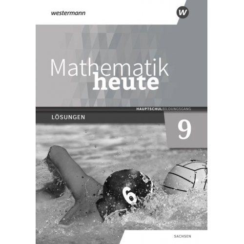 Mathematik heute 9. Lösungen. Hauptschulbildungsgang. Für Sachsen