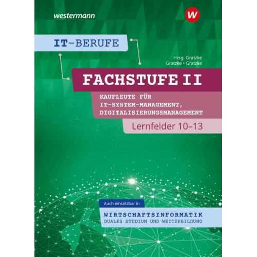 Jürgen Gratzke Lennart Gratzke - IT-Berufe. Kaufleute IT-Systemmanagement Lernfelder 10-13: Schulbuch