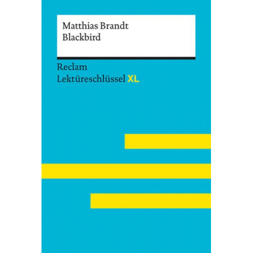 Matthias Brandt Eva-Maria Scholz - Blackbird von Matthias Brandt: Lektüreschlüssel mit Inhaltsangabe, Interpretatio