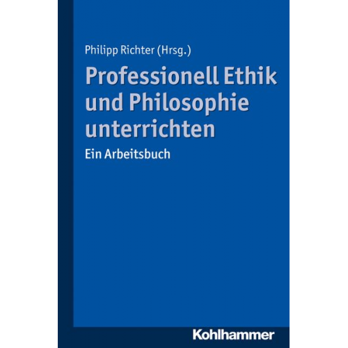 Professionell Ethik und Philosophie unterrichten