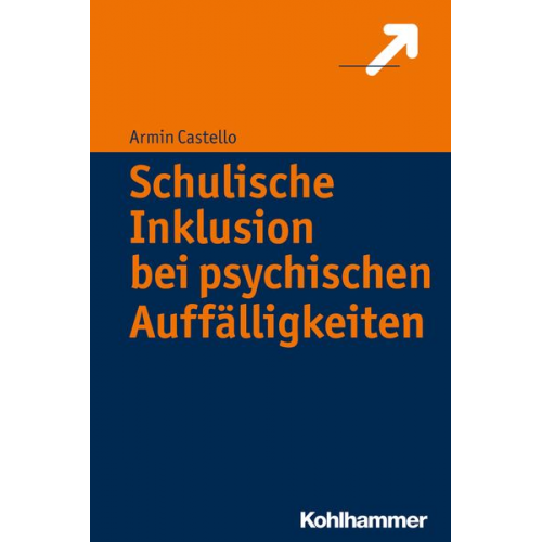 Armin Castello - Schulische Inklusion bei psychischen Auffälligkeiten