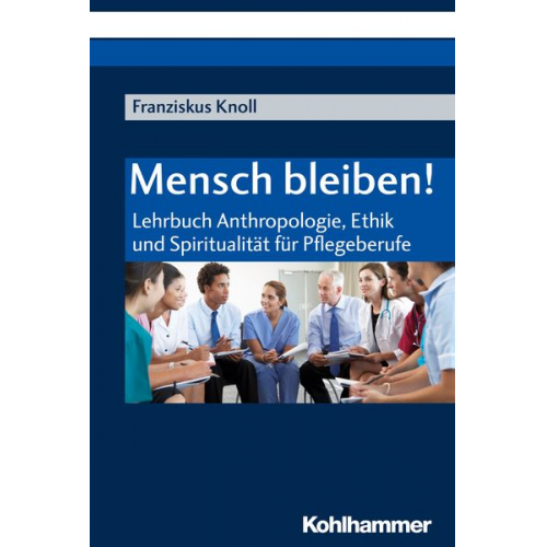 Franziskus Knoll - Mensch bleiben!