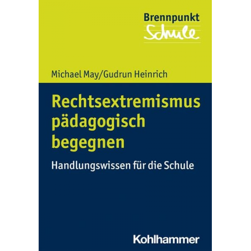 Michael May Gudrun Heinrich - Rechtsextremismus pädagogisch begegnen