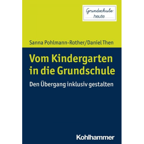 Sanna Pohlmann-Rother Daniel Then - Vom Kindergarten in die Grundschule