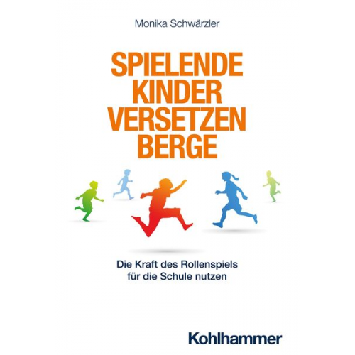 Monika Schwärzler - Spielende Kinder versetzen Berge