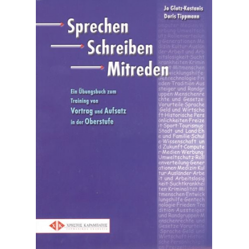 Jo Glotz-Kastanis Doris Tippmann - Glotz-Kastanis, J: Sprechen Schreiben Mitreden/Übungsbuch