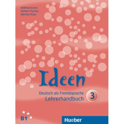 Wilfried Krenn Herbert Puchta Martina Rose - Krenn, W: Ideen 3 Lehrerhandbuch