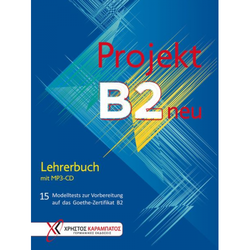 Jo Glotz-Kastanis Petra Kaltsas Stella Tokmakidou Annette Vosswinkel - Projekt B2 neu - Lehrerbuch mit MP3-CD