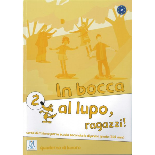 Jolanda Caon Werther Ceccon Vittoria Chiaravalloti Claudia Dordi Marco Piaia - In bocca al lupo - ragazzi! 2. Übungsheft