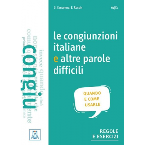 Silvia Consonno Elena Rossin - Le congiunzioni e altre parole difficili (Niveau A1 bis C1)