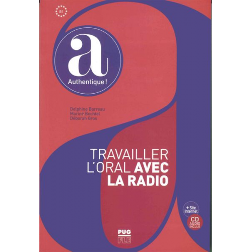 Delphine Barreau Marine Bechtel Déborah Gros - Barreau, D: Travailler l'oral avec la radio ÜB+CD