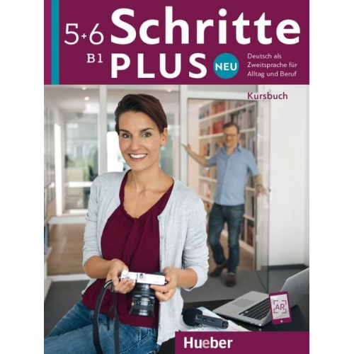 Silke Hilpert Marion Kerner Jutta Orth-Chambah Angela Pude Anne Robert - Schritte plus Neu 5+6 B1 Kursbuch