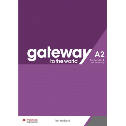 Tom Hadland - Gateway to the world A2. Teacher's Book + App