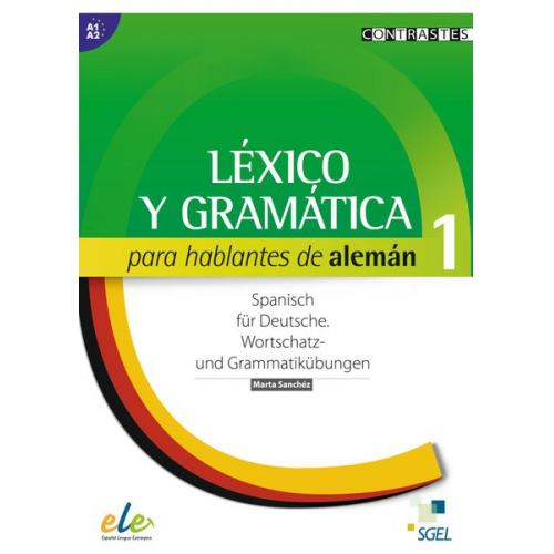 Marta Sánchez - Léxico y gramática para hablantes de alemán 1