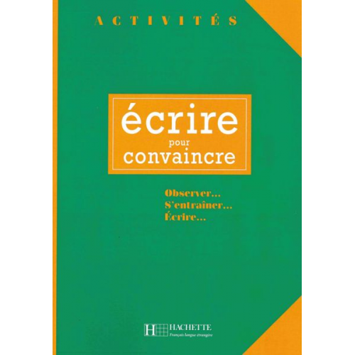 Gérard Vigner - Vigner, G: Activités - écrire pour convaincre. /Cahier