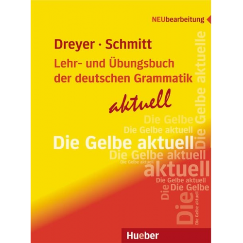 Hilke Dreyer Richard Schmitt - Lehr- und Übungsbuch der deutschen Grammatik - aktuell