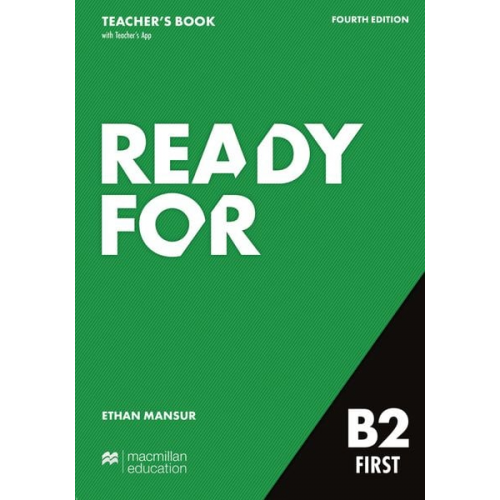 Ethan Mansur - Ready for B2 First 4th edition / Teacher's Book with Digital Student's Book and App