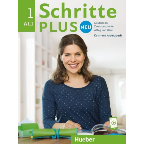 Daniela Niebisch Sylvette Penning-Hiemstra Franz Specht Monika Bovermann Angela Pude - Schritte plus Neu 1. Kursbuch und Arbeitsbuch mit Audios online