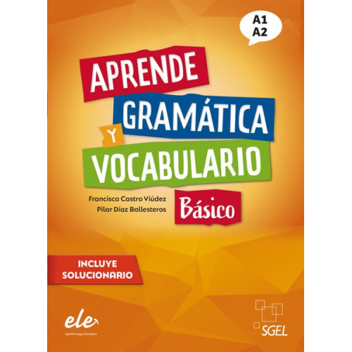 Francisca Castro Viúdez Pilar Díaz Ballesteros - Aprende gramática y vocabulario Básico - Nueva edición