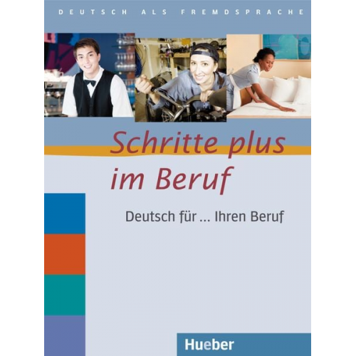 Gloria Bosch Kristine Dahmen Ulrike Haas - Schritte plus im Beruf. Übungsbuch