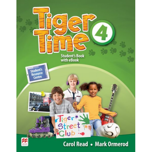 Carol Read Mark Ormerod - Read, C: Tiger Time 4. Student's Book + ebook etc