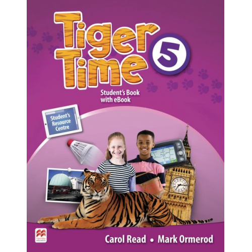 Carol Read Mark Ormerod - Read, C: Tiger Time 5. Student's Book + ebook etc.